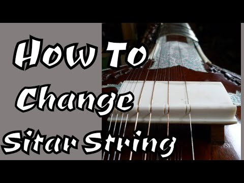 How To Change Strings Of Sitar | How To Fix Sitar String