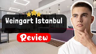 Weingart Istanbul Hotel Review - The TRUTH About This Place