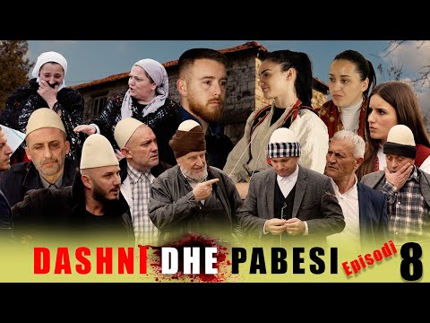 Dashni dhe Pabesi - Episodi 8 ( Tregime të Vjetra)