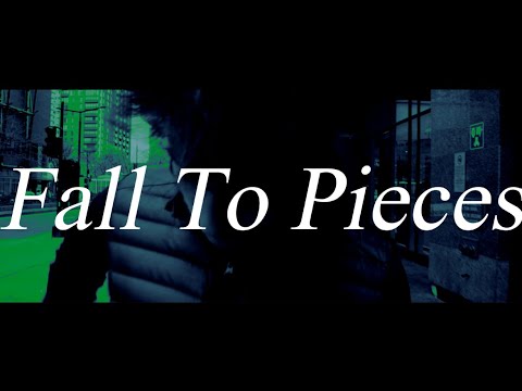 Fall To Pieces