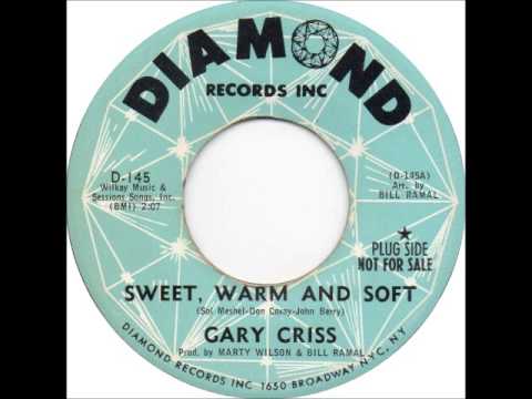 Gary Criss - Sweet, Warm And Soft