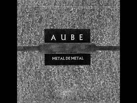 Aube - Métal De Métal (Full Album, 1996)