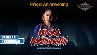 Download lagu Prigel Anjarwening - Kidung Kanjuruan |   mp3