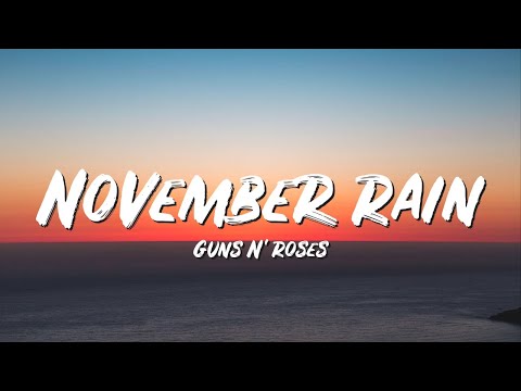 November Rain Lyrics - Guns N' Roses - Lyric Top Song