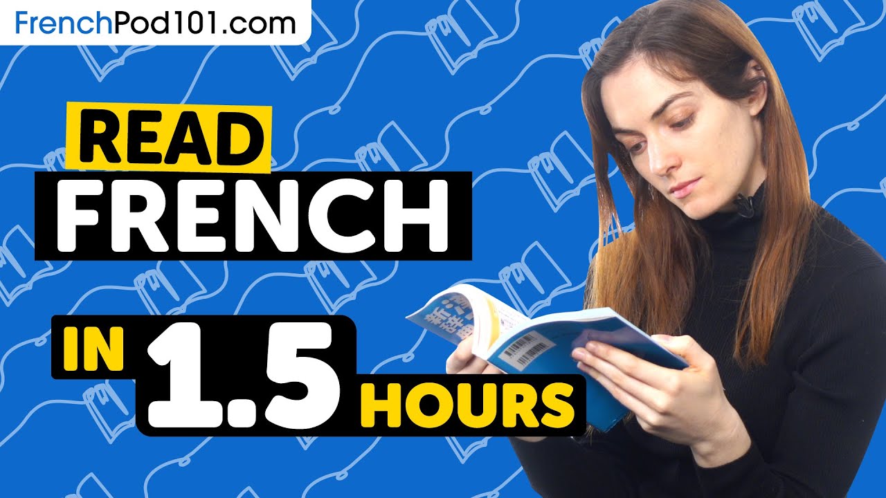 90 Minutes to Improve Your French Reading Skills