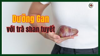 Trà Shan Tuyết Dưỡng Gan