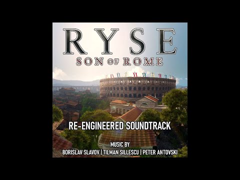 Ryse: Son Of Rome (Re-Engineered Soundtrack)