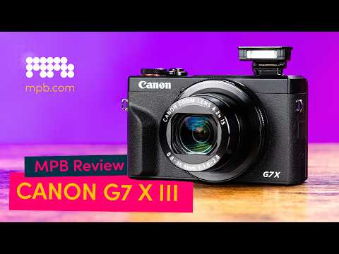 Canon G7 X III - The TRUTH About This Popular Camera! Review | MPB