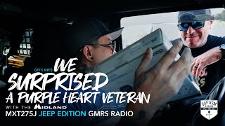 We Surprised A Purple Heart Veteran with *Midland's Jeep Edition MXT275 GMRS Radio*