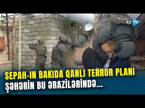 İranın Azərbaycanda TERROR PLANLARI: SEPAH Bakıda bu strateji obyektləri PARTLATMAQ istəyirmiş