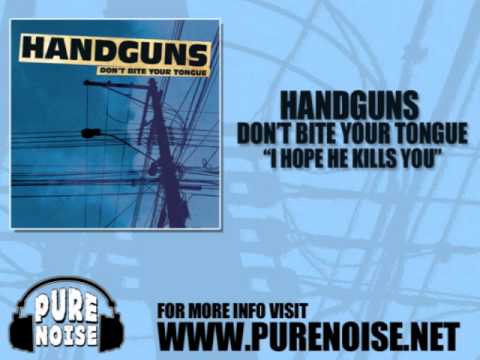 Handguns I Hope He Kills You