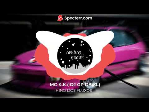 ELA MEXE A RABA AO SOM DO BRABO GP DA ZL (COM GRAVE)  - MC K.K ( DJ GP DA ZL)