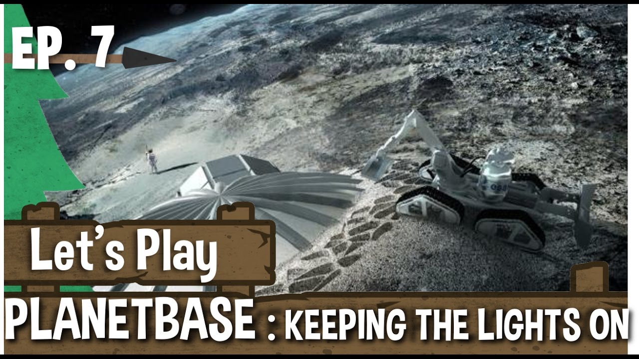 Planetbase Gameplay - Keep the Lights On! - Episode 7 - Desert Planet (Planetbase Tutorial)