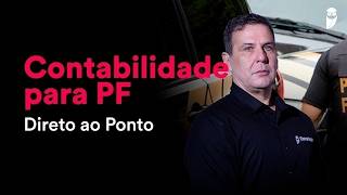 Curso de Contabilidade para PF - Direto ao Ponto - Prof. Silvio Sande