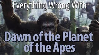 Everything Wrong With Dawn Of The Planet Of The Apes
