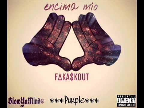 Encima Mìo - FAKASKOUT