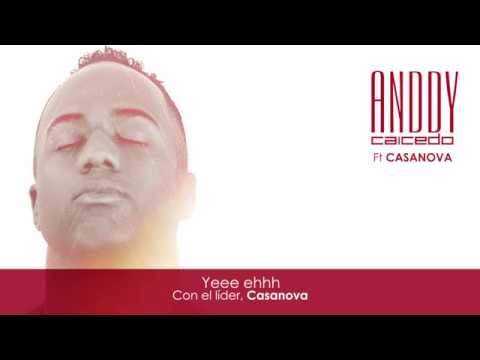 Anddy Caicedo - Te Voy a Olvidar (Ya no me complico) Ft. Casanova