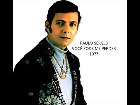 Paulo Sérgio - você pode me perder