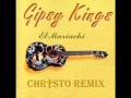Gipsy Kings y Los Lobos - El Mariachi(Chr†sto ...