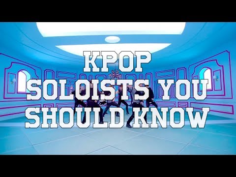Kpop soloists you should know