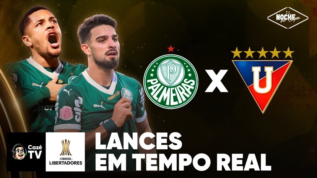 PALMEIRAS X LDU: LIBERTADORES | SEMIFINAL | LANCES EM TEMPO REAL | NOCHE DE COPA