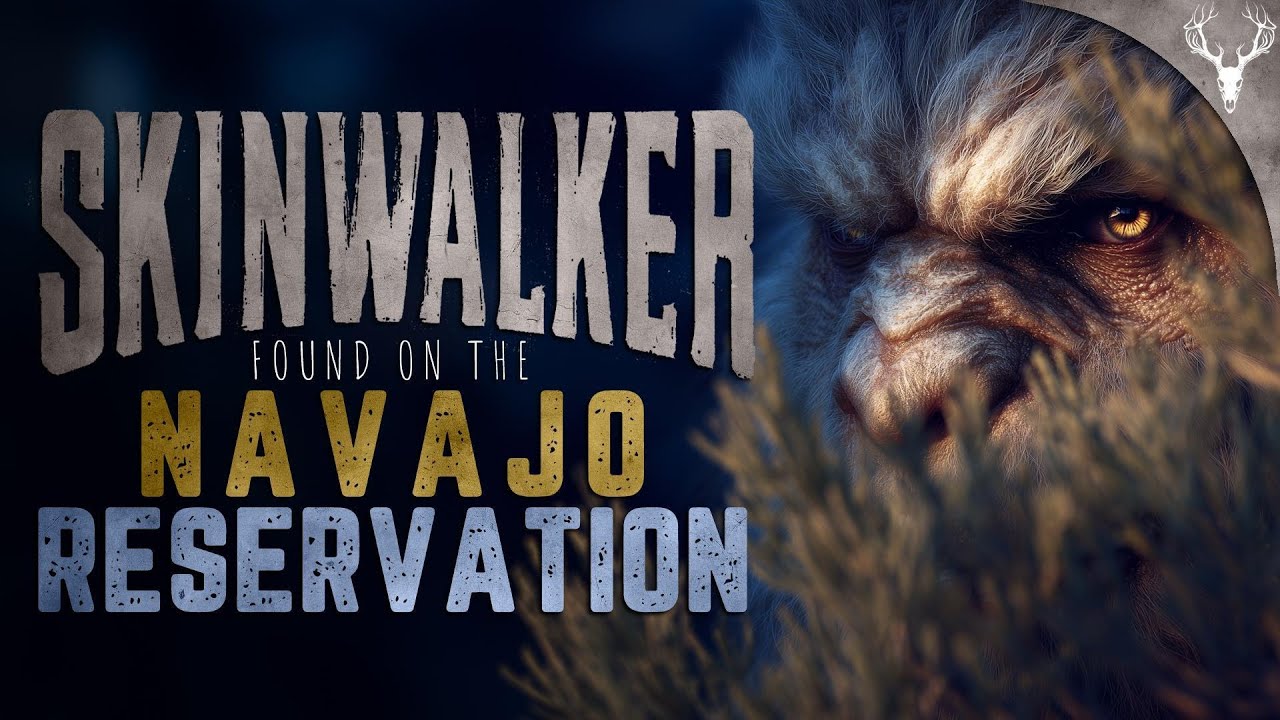 Skinwalkers Hunt on Navajo Reservations - True Scary Wilderness Stories