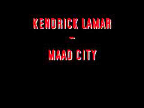 Kendrick Lamar - Maad City (WC ending)
