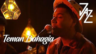 Jaz - Teman Bahagia (Live Acoustic)