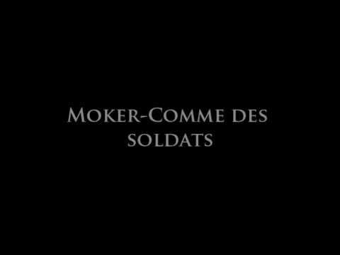 MOKER - Comme des soldats