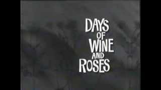 Days of Wine and Roses opening theme by Henry Mancini
