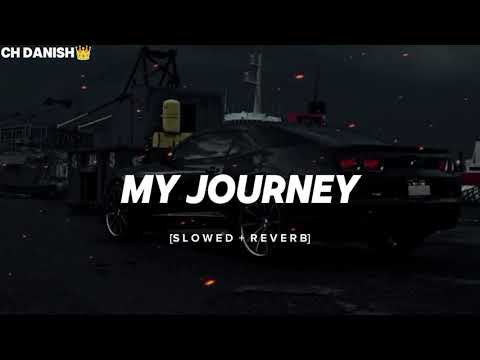 My journey full song slow and reverb version best quality song for better experience use headphones