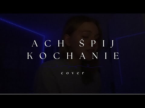 KOŁYSANKA - ACH ŚPIJ, KOCHANIE || cover by Martyna Krasowska