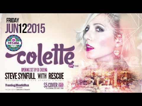 Fri Jun 12th • Mi Casa Presents • Colette along w'Steve Synfull & Rescue • Opening set by DJ Skeena