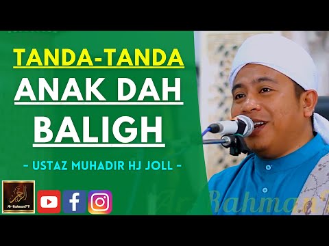 Ustaz Muhadir Hj Joll - TANDA-TANDA ANAK DAH BALIGH