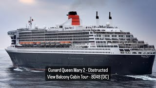 Cunard Queen Mary 2 - Obstructed View Balcony Cabin Tour - 8048 (DC)