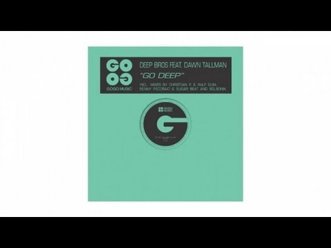 Deep Bros. feat. Dawn Tallman - Go Deep (Benny Pecoraio & Sugar Beat Dub) - GOGO 007