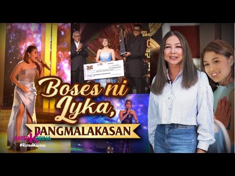 Boses ni Lyka,Pang-Malakasan! | RATED KORINA