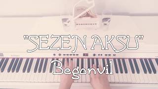 Begonvil...SEZEN AKSU (Piyano cover)piyano ile çalınan şarkılar,pianosongs