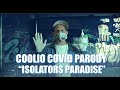 Isolator's Paradise a Coolio COVID Parody of Gangsta's Paradise