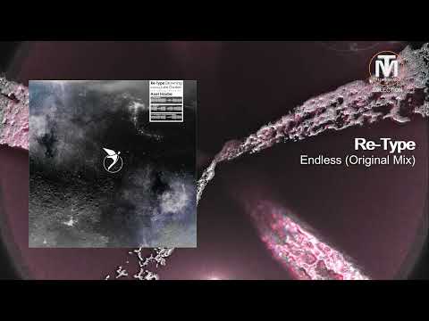 Re-Type - Endless (Original Mix) [Astral Records]