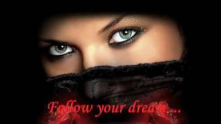 Follow your dream ...