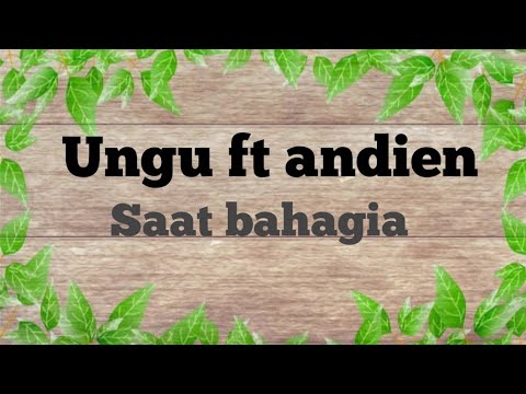 ungu ft andien - saat bahagia - lirik