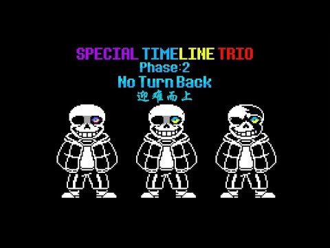 Special Timeline Trio - Phase 2: No Turn Back