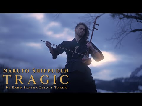 Naruto Shippuden - Tragic (Hisou) | Erhu Cover by Eliott Tordo