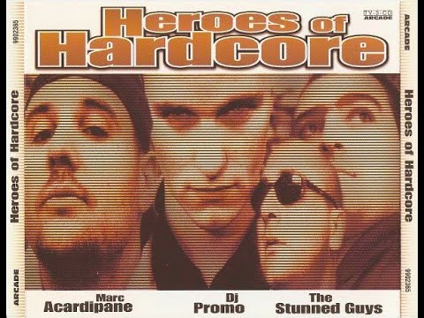 HEROES OF HARDCORE [FULL ALBUM 186:53 MIN] 1999 MARC ACARDIPANE / DJ PROMO / THE STUNNED GUYS