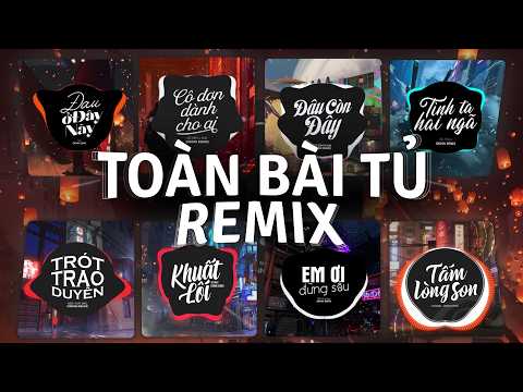 TOP 30 Nhạc Remix TikTok Triệu View Hot Cực Căng | Đau Ở Đây Này, Cô Đơn Dành Cho Ai, Khuất Lối