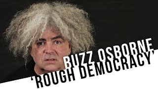 Buzz Osborne Performs 'Rough Democracy'