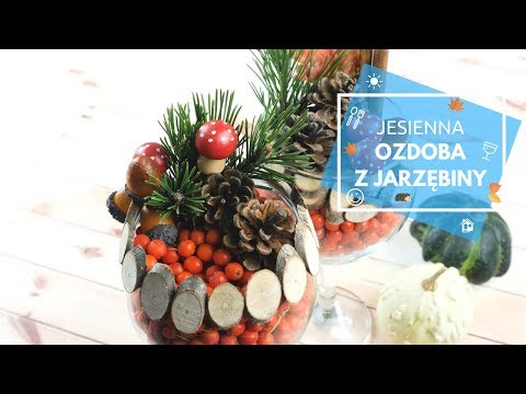 Jesienna dekoracja z jarzębiny w kielichach #diy #jesień #jarzębina