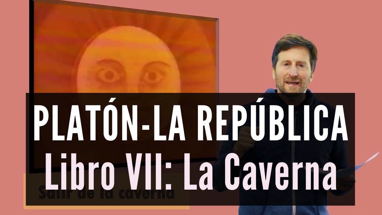La República - Platón - Libro VII: la Alegoría de la Caverna.