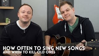 How often to introduce new songs, when to let old ones die, and why your preferences don't matter